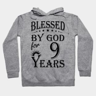 Blessed By God For 9 Years Hoodie